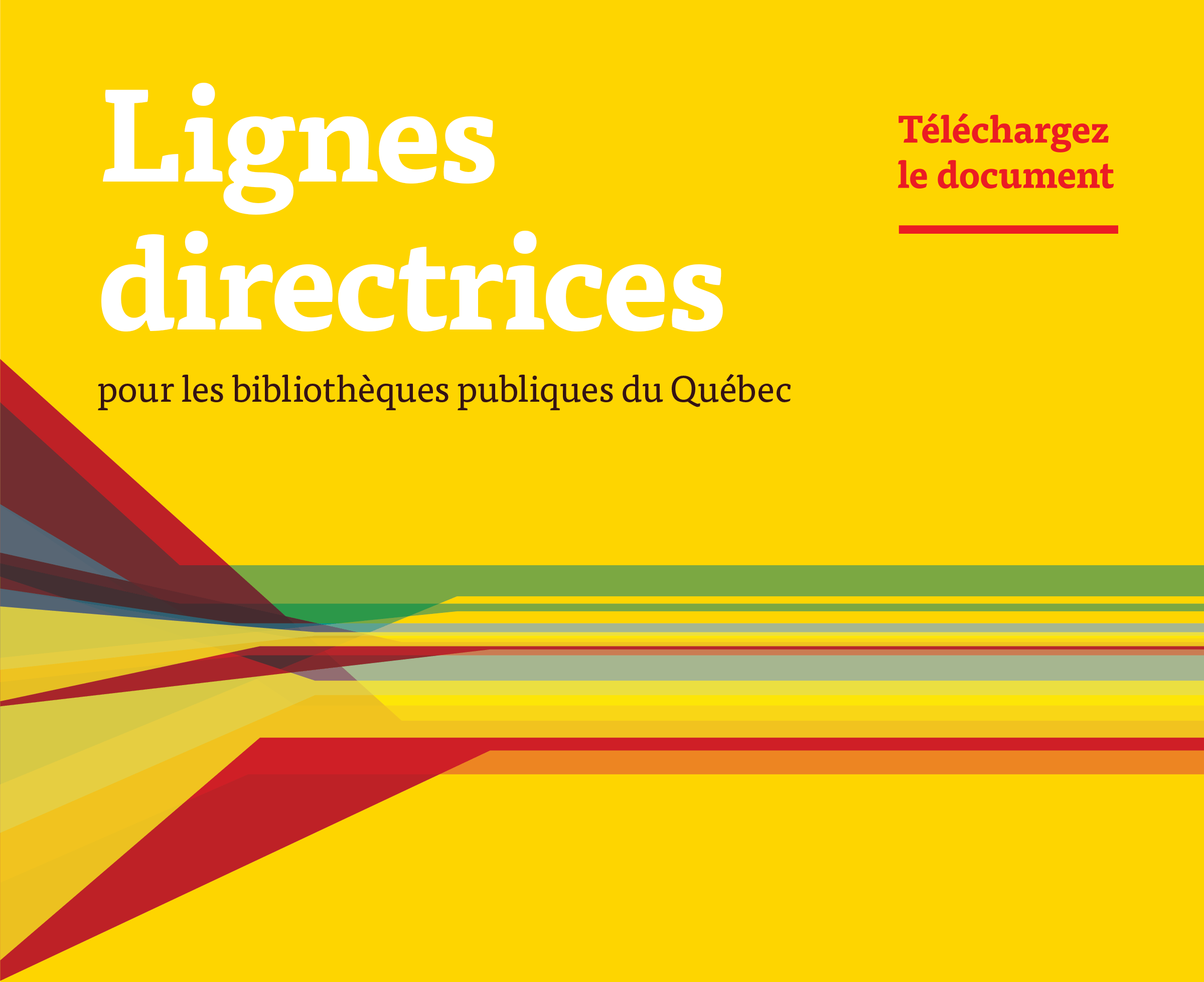 Lignes directrices pour les bibliothèques publiques du Québec | Téléchargez le document
